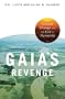 Gaia's Revenge: Climate Change and Humanity's Loss (Politics and the Environment)