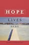 Hope Lives Here