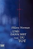 ... und dann bist du tot