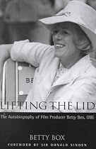 Lifting the Lid: The Autobiography of Film Producer, Betty Box