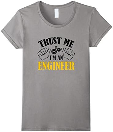 Women's Trust me, i'm an Engineer Tshirt Small Slate
