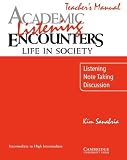 Academic Listening Encounters: Life in Society Teacher's Manual: Listening, Note Taking, and Discussion (Academic Encounters)