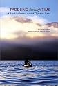 Paddling through time: A sea kayaking journey through Clayoquot Sound