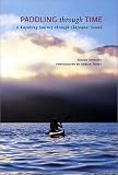 Paddling Through Time: A Sea Kayaking Journey Through Clayoquot Sound