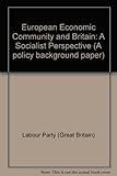 The EEC and Britain : a socialist perspective