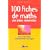100 fiches de maths pour pr�pas commerciales avec exercices d'applications corrrig�s