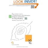 The Flying Publisher Guide to Complementary and Alternative Medicine Treatments in Psychiatry by Dan Stradford, Garry Vickar, Christine Berger and Hyla Cass