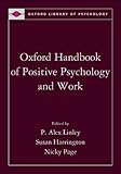 Oxford handbook of positive psychology and work