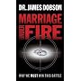 Marriage Under Fire: Why We Must Win This Battle