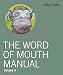 The Word of Mouth Manual: Volume II