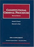 2004 Supplement to Constitutional Criminal Procedure, Second Edition