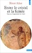 Entre le cristal et la fum�e