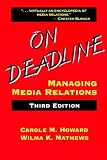 On Deadline: Managing Media Relations