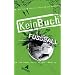 KeinBuch Fu�ball: 90 Dinge, die Fu�ball immer und �berall zu einer runden Sache machen
