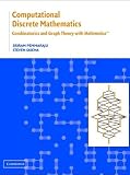 Computational Discrete Mathematics: Combinatorics and Graph Theory with Mathematica ®