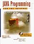 Java Programming for the Internet: A Guide to Creating Dynamic, Interactive Internet Applications