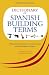 A Dictionary of Spanish Building Terms: With an Introduction to Construction and Renovation in Spain