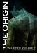 The Origin (An Urban Fantasy Novel) (The Origin Series, Book 1)