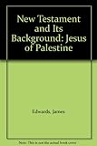 The New Testament and its background