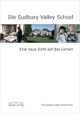 Die Sudbury Valley School: Eine neue Sicht auf das Lernen