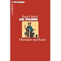 Die Staufer: Herrscher und Reich