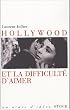 Hollywood et la difficult� d'aimer