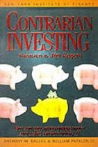 Contrarian Investing: Buy and Sell When Others Won't and Make Money Doing it (New York Institute of Finance)