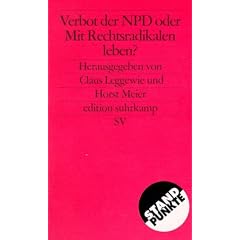 Verbot der NPD oder Mit Nationaldemokraten leben?: Die Positionen (edition suhrkamp)