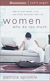 Review Zondervan Publishing House  / Women Who Do Too Much: How to Stop Doing It All and Start Enjoying Your Life