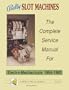 Bally Slot Machines: The Complete Service Manual for Electro-Mechanicals 1964-1980