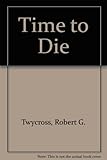 A time to die