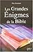 Les Grandes Enigmes de la Bible