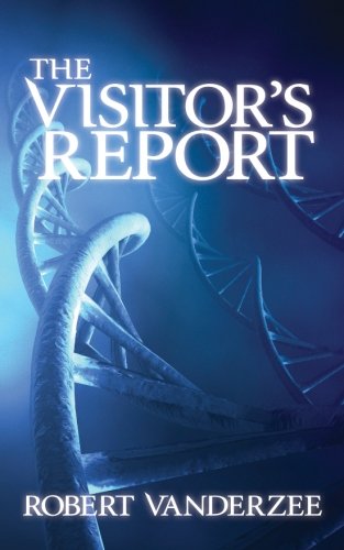 The Visitor's Report: The End ... And New Beginning of the Human Race