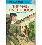 [ Hardy Boys 13: The Mark on the Door[ HARDY BOYS 13: THE MARK ON THE DOOR ] By Dixon, Franklin W. ( Author )Jun-01-1934 Hardcover By Dixon, Franklin W. ( Author ) Hardcover 1934 ]