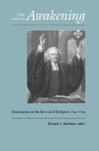 The Great Awakening: Documents on the Revival of Religion, 1740-1745 (Published for the Omohundro Institute of Early American History and Culture, Williamsburg, Virginia) (1989-08-11)