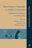 Becoming an engineer in public universities : pathways for women and minorities