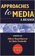 Approaches to Media: A Reader (Foundations in Media)