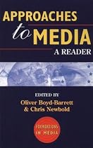 Approaches to Media: A Reader (Foundations in Media)