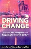 Driving change : how the best companies are preparing for the 21st century