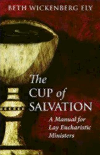 The Cup of Salvation: A Manual for Eucharistic Ministers
