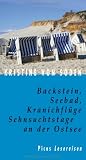 Backstein, Seebad, Kranichflüge. Sehnsuchtstage an der Ostsee