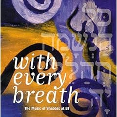With Every Breath: Music of Shabbat