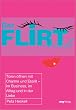 Der Flirt Coach. T�ren �ffnen mit Charme und Esprit - im Business, im Alltag und in der Liebe