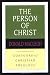 The Person of Christ (Contours of Christian Theology)