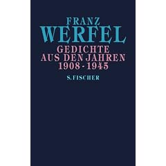 Franz Werfel. Gesammelte Werke in Einzelb�nden - Gebundene Ausgabe: Gedichte aus den Jahren 1908 - 1945