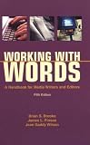 Working with Words: A Handbook for Media Writers and Editors
