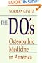 The D.O.'s: Osteopathic Medicine in America