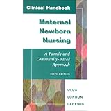 Clinical Handbook: Maternal Newborn Nursing: A Family and Community-Based Approach