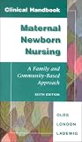 Clinical Handbook: Maternal Newborn Nursing: A Family and Community-Based Approach