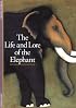The Life and Lore of the Elephant (Discoveries (Abrams))